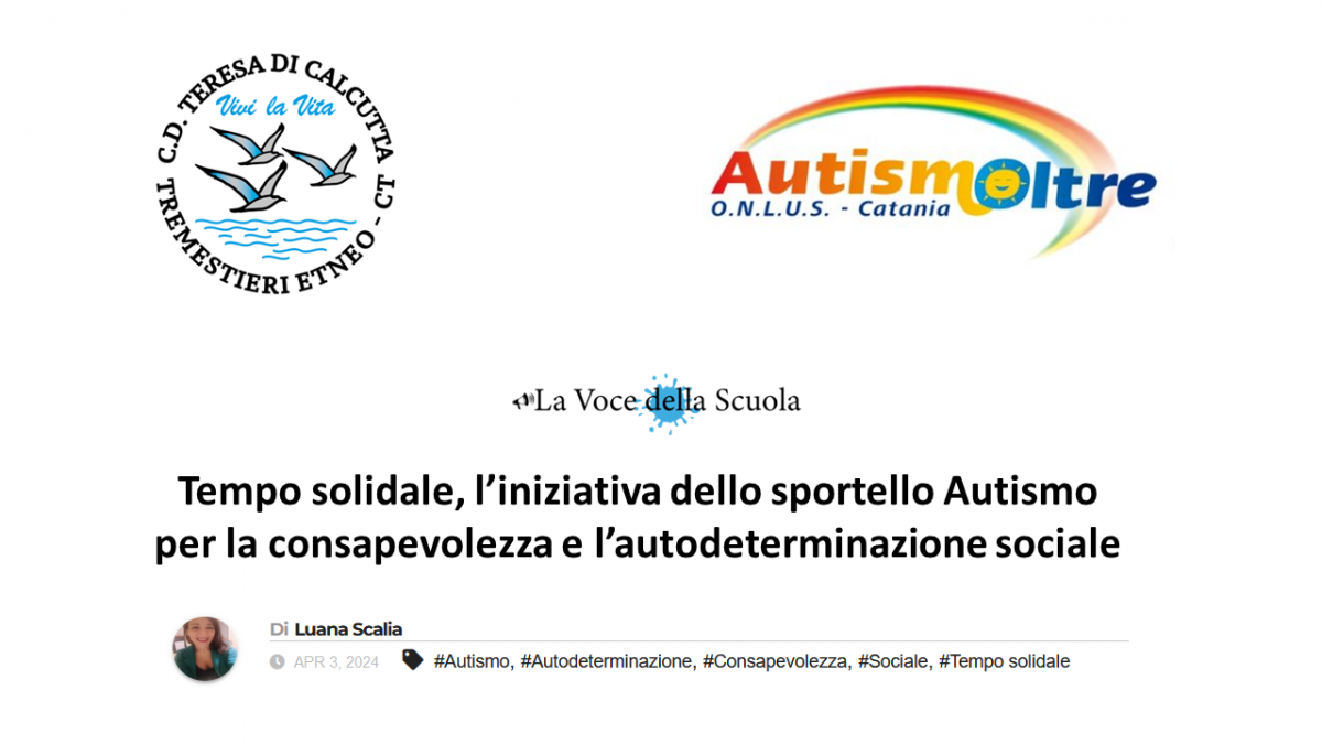 Articolo: Tempo solidale, l’iniziativa dello sportello Autismo  per la consapevolezza e l’autodeterminazione sociale  DiLuana Scalia