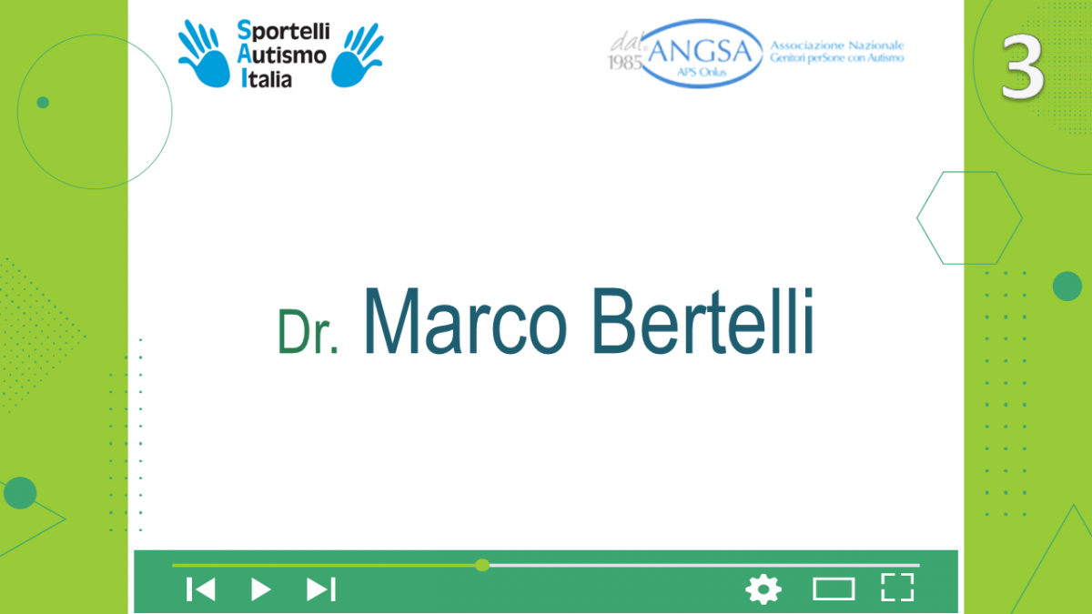 Convegno Nazionale Sportelli Autismo Italia - 1a Giornata - 19/10/23 Intervento del Dr. Marco Bertelli dal titolo "Autismo e Qualità di Vita:  la necessità di un approccio interdisciplinare"