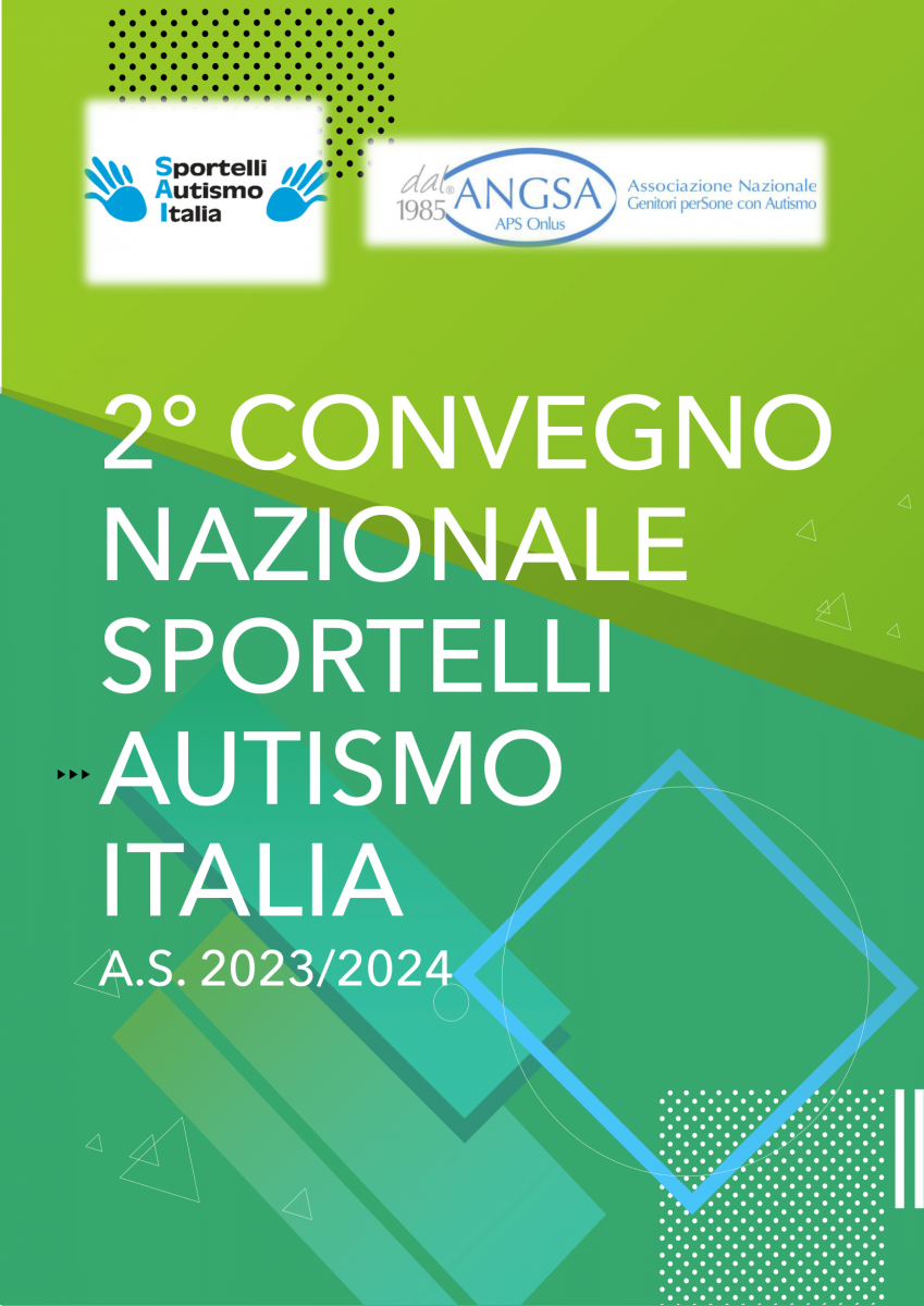 Convegno Nazionale Sportelli Autismo Italia - In rete con ANGSA (Associazione Nazionale Genitori perSone con Autismo) 19-20-26-27 ottobre 2023